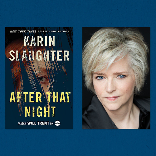 Karin Slaughter Unveils Thrilling ‘After That Night’